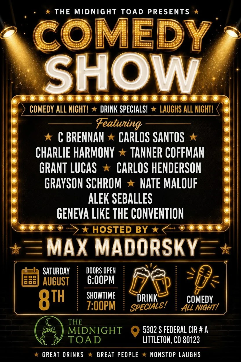 Comedy Show poster — gold marquee lettering, Saturday August 8th, doors 6pm and showtime 7pm, hosted by Max Madorsky.