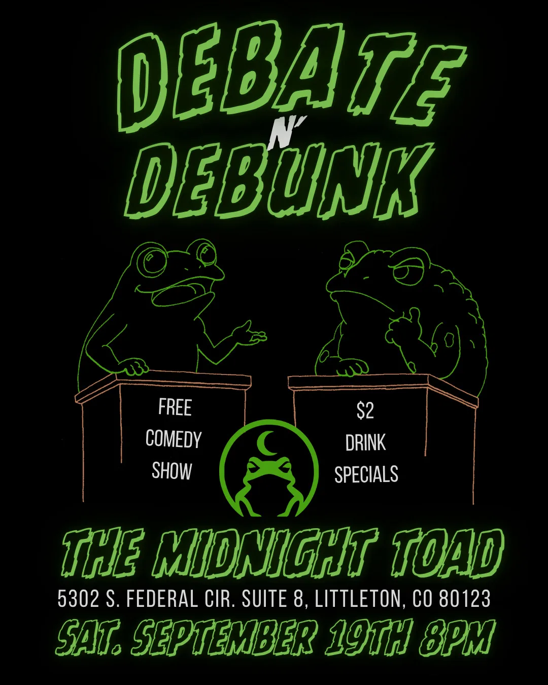 Debate N’ Debunk flyer — two cartoon toads arguing from debate lecterns under neon green lettering, Saturday September 19 at 8pm, free comedy show with $2 drink specials.